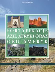 Fortyfikacje Azji, Afryki oraz obu Ameryk, Jakub Wrbel