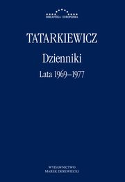 Dzienniki. Cz III: lata 1969?1977, Wadysaw Tatarkiewicz