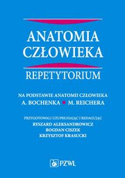 ksiazka tytu: Anatomia czowieka. Repetytorium autor: Ryszard Aleksandrowicz, Bogdan Ciszek