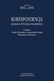 Korespondencja Romana Witolda Ingardena. Z dziejw Studia Philosophica. Commentarii Societatis Philosophicae Polonorum, Roman Witold Ingarden