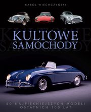 ksiazka tytu: Kultowe samochody autor: Karol Wiechczyski