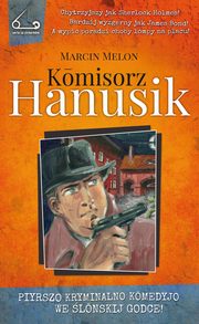 Komisorz Hanusik 1, Marcin Melon