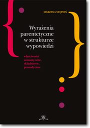 Wyraenia parentetyczne w strukturze wypowiedzi, Marzena Stpie