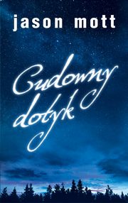 Cudowny dotyk, Jason Mott