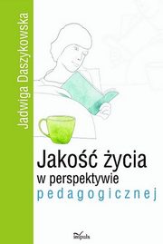 Jako ycia w perspektywie pedagogicznej, Jadwiga Daszykowska