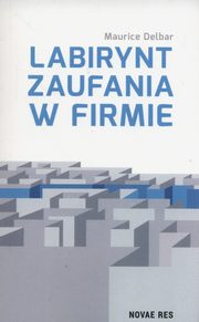 Labirynt zaufania w firmie, Maurice Delbar