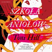 Szkoa aniow, Toni Hill