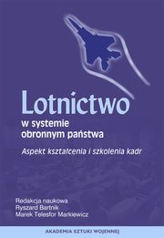 Lotnictwo w systemie obronnym pastwa. Aspekt szkolenia i ksztacenia kadr, 