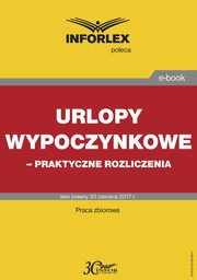 Urlopy wypoczynkowe ? praktyczne rozliczenia, Infor Pl