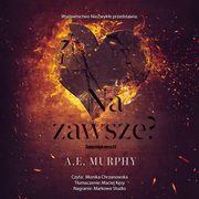 Na zawsze?, A.E. Murphy