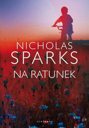 Na ratunek, Nicholas Sparks