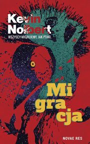 Migracja, Kevin Nolbert