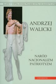 ksiazka tytu: Nard Nacjonalizm Patriotyzm autor: Andrzej Walicki