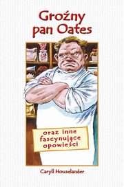 Grony Pan Oates oraz inne fascynujce opowieci, Caryll Houselander