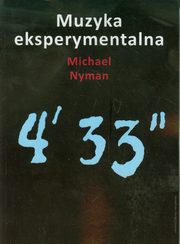 Muzyka eksperymentalna. Cage i po Cage'u, Michael Nyman