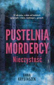 Pustelnia mordercy. Nieczysto, Anna Krystaszek