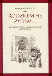 Rodziem si ydem..., Adam Kamierczyk