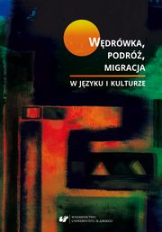 ksiazka tytu: Wdrwka, podr, migracja w jzyku i kulturze - 29 Teoria i praktyka dyskursu turystycznego (na przykadzie Sowacji i Rzymu wpisanych w przewodniki) autor: 