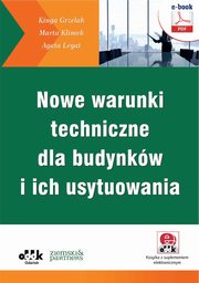 ksiazka tytu: Nowe warunki techniczne dla budynkw i ich usytuowania (e-book z suplementem elektronicznym) autor: Kinga Grzelak, Marta Klimek, Agata Legat