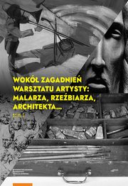 ksiazka tytu: Wok zagadnie warsztatu artysty: malarza, rzebiarza, architekta? Tom 1 autor: 