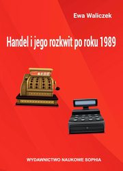 Handel i jego rozkwit po roku 1989, Ewa Waliczek