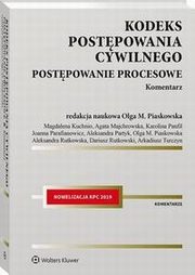 Kodeks postpowania cywilnego. Postpowanie procesowe. Komentarz, Dariusz Rutkowski, Olga Maria Piaskowska, Aleksandra Rutkowska, Karolina Panfil, Agata Majchrowska, Joanna Parafianowicz, Aleksandra Partyk, Arkadiusz Turczyn, Magdalena Kuchnio