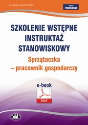 Szkolenie wstpne Instrukta stanowiskowy Sprztaczka - pracownik gospodarczy, Bogdan Rczkowski