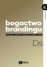 Bogactwo brandingu, Adam Lis