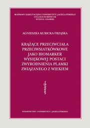 Krce przeciwciaa przeciwsiatkwkowe jako biomarker wysikowej postaci zwyrodnienia plamki zwizanego z wiekiem, Agnieszka Kubicka-Trzska