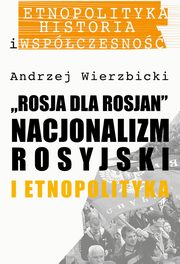 Rosja dla Rosjan, Andrzej Wierzbicki