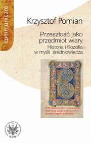 Przeszo jako przedmiot wiary, Krzysztof Pomian
