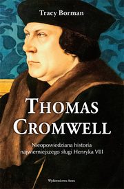 Thomas Cromwell, Tracy Borman