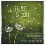 Szczcie czciej, Mirosaw Maliski, Piotr Pawlukiewicz, Maria Popkiewicz-Ciesielska, Felek alkoholik