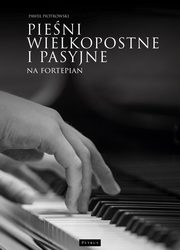 Pieni wielkopostne i pasyjne na fortepian, Pawe Piotrowski