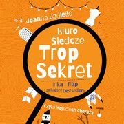 Biuro ledcze Trop Sekret. Inka i Filip i znikajce bestsellery, Joanna Jagieo