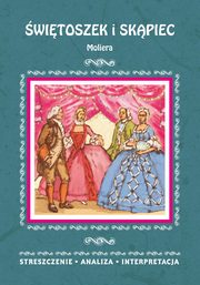 witoszek i Skpiec Moliera. Streszczenie, analiza, interpretacja, Julia Biernacka