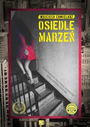 ksiazka tytu: Osiedle Marze autor: Wojciech Chmielarz