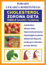 Cholesterol. Zdrowa dieta. Tabele kalorii i tuszczu, Praca zbiorowa