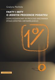 ksiazka tytu: Fakty i mity o jednym procencie podatku autor: Grayna Piechota