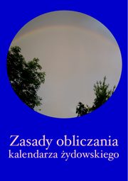 ksiazka tytu: Zasady obliczania kalendarza ydowskiego autor: Jzef Kornel Witkowski