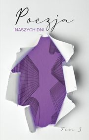 ksiazka tytu: Poezja naszych dni, tom 3 autor: Antologia