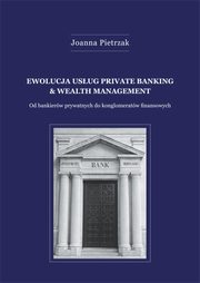 Ewolucja usug private banking & wealth management, Joanna Pietrzak