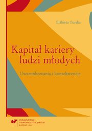 ksiazka tytu: Kapita kariery ludzi modych - Cz 2 Kapita kariery ludzi modych Badania wasne autor: Elbieta Turska