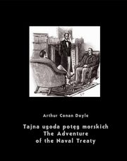 Tajna ugoda potg morskich. The Adventure of the Naval Treaty, Arthur Conan Doyle
