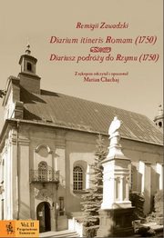 Diarium itineris Romam (1750). Diariusz podry do Rzymu (1750), Remigii Zawadzki