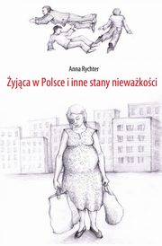 ksiazka tytu: yjca w Polsce i inne stany niewakoci autor: Anna Rychter