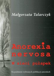 Anorexia nervosa, Magorzata Talarczyk