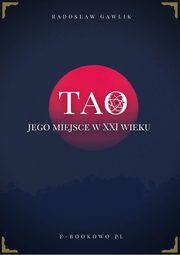 Tao - jego miejsce w XXI wieku, Radosaw Gawlik