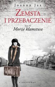 ksiazka tytu: Zemsta i przebaczenie Tom 4 Morze kamstwa autor: Joanna Jax