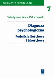 ksiazka tytu: Diagnoza psychologiczna autor: Wadysaw Jacek Paluchowski